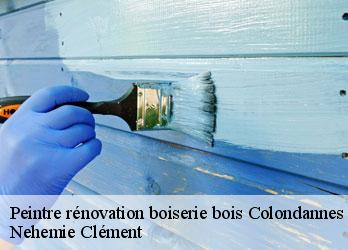 Peintre rénovation boiserie bois  colondannes-23800 Nehemie Clément 