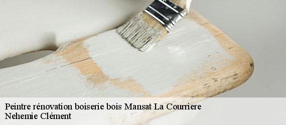 Peintre rénovation boiserie bois  mansat-la-courriere-23400 Nehemie Clément 
