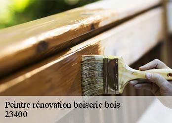 Peintre rénovation boiserie bois  23400