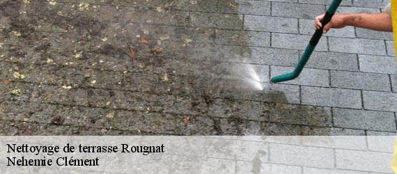 Nettoyage de terrasse rougnat-23700 Nehemie Clément